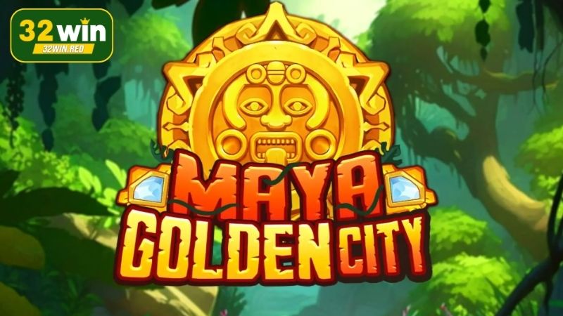 Thành Phố Vàng Maya 32win mang lại trải nghiệm huyền bí